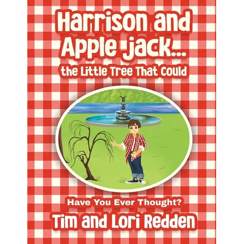 Harrison and Apple Jack...the Little Tree That Could - Paperback