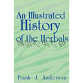 An Illustrated History of the Herbals - Paperback