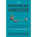 The Counterweight Handbook: Principled Strategies for Surviving and Defeating Critical Social Justice--At Work, in Schools, and Beyond - Hardcover