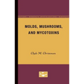 Molds, Mushrooms, and Mycotoxins - Paperback