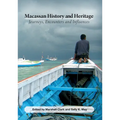 Macassan History and Heritage: Journeys, Encounters and Influences - Paperback