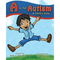 A is for Autism: A Child's View - Paperback