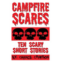 Campfire Scares: 10 Scary Short Stories - Paperback