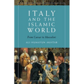 Italy and the Islamic World: From Caesar to Mussolini - Paperback