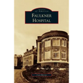 Faulkner Hospital - Hardcover