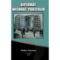 Diplomat, Without Portfolio - Hardcover