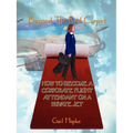 Beyond the Red Carpet: How to Become a Corporate Flight Attendant on a Private Jet - Paperback