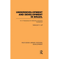 Underdevelopment and Development in Brazil: Volume II: Reassessing the Obstacles to Economic Development - Paperback