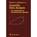 Scientific Data Analysis: An Introduction to Overdetermined Systems - Paperback