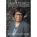 Shattered But Not Broken - Paperback