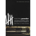 Marching Powder: A True Story of Friendship, Cocaine, and South America's Strangest Jail - Paperback