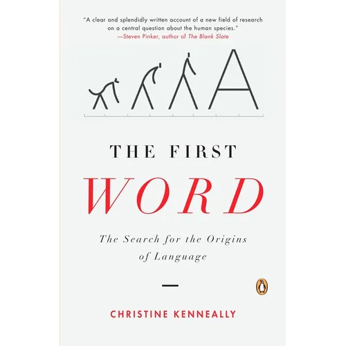 The First Word: The Search for the Origins of Language - Paperback