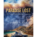 Paradise Lost The Great California Fire Chronicles - Paperback