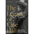 The Legacy of Elise Hall: Contemporary Perspectives on Gender and the Saxophone - Paperback