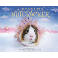 A Guinea Pig Nutcracker - Hardcover