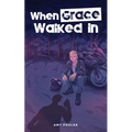 When Grace Walked In - Paperback