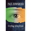 Crying Irish Eyes - Paperback