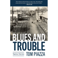 Blues and Trouble: Twelve Stories - Paperback