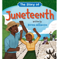 The Story of Juneteenth - Board Book