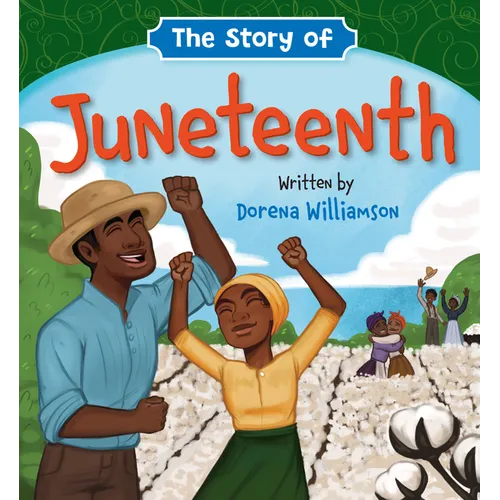 The Story of Juneteenth - Board Book