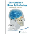 Emergencies in Neuro-Ophthalmology - Hardcover