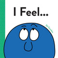 I Feel... - Hardcover