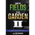 From the Fields to The Garden II - Paperback