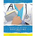 Saving Lives Without Destroying Yours: Boundaries for the Modern Physician - Paperback