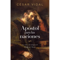 Apóstol Para Las Naciones: La Vida Y Los Tiempos de Pablo de Tarso - Paperback
