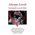 Always Loved: Grieving the Loss of a Baby - Paperback