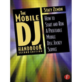 The Mobile DJ Handbook: How to Start & Run a Profitable Mobile Disc Jockey Service - Paperback