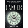 Cáncer: La guía definitiva de un signo del zodiaco increíble en la astrología - Hardcover