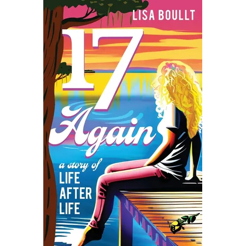 17 Again: A Story of Life After Life - Paperback