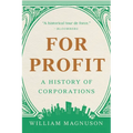For Profit: A History of Corporations - Paperback