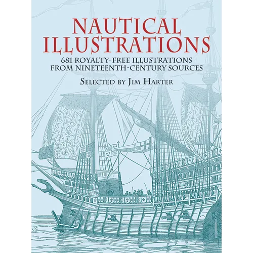 Nautical Illustrations: 681 Royalty-Free Illustrations from Nineteenth-Century Sources - Paperback