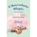 Chocolate Magic: A Marmora Adventure - Hardcover