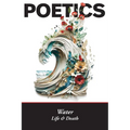 Poetics: Water, Life & Death - Paperback