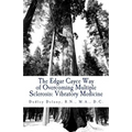 The Edgar Cayce Way of Overcoming Multiple Sclerosis: Vibratory Medicine - Paperback