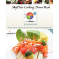 MyPlate Cooking Demo Book: 50 lessons that teach modern cooking for good nutrition. - Paperback