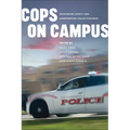 Cops on Campus: Rethinking Safety and Confronting Police Violence - Hardcover