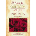 El Amor Que Toda Mujer Necesita - Paperback