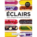 Eclairs: Easy, Elegant and Modern Recipes - Paperback