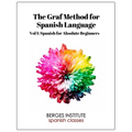 The Graf Method for Spanish Language, Vol. 1: Spanish for Absolute Beginners - Paperback