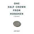 One Half Crown from Hoboken - Hardcover