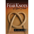 Untie the Fear Knots of Your Heart - Paperback