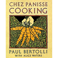 Chez Panisse Cooking: A Cookbook - Paperback