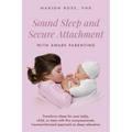 Sound Sleep and Secure Attachment With Aware Parenting: Transform sleep for your baby, child, or teen with this compassionate, trauma-informed approac - Paperback