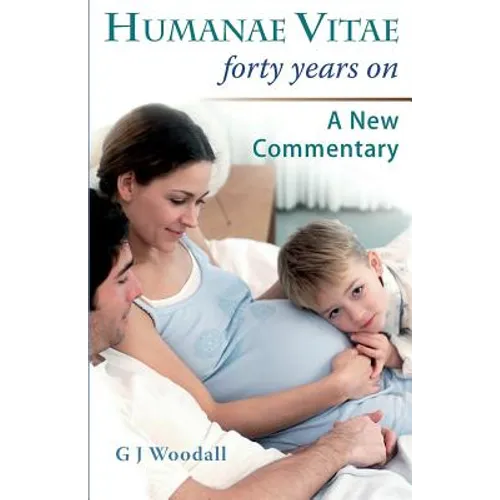 Humanae Vitae Forty Years On. a New Commentary - Paperback
