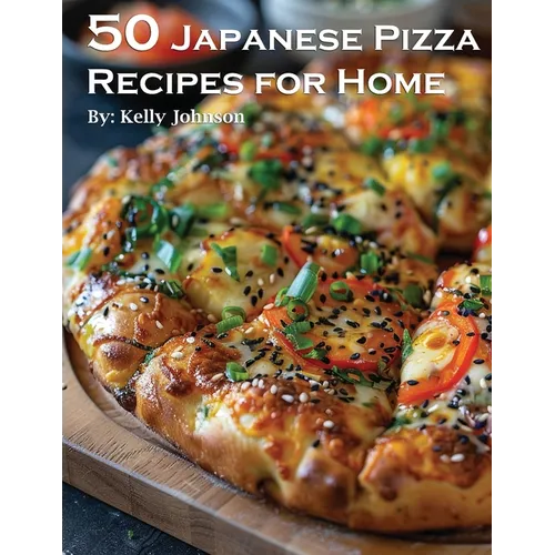 50 Japanese Pizza Recipes for Home - Paperback