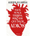 NADA Nunca Termina, Pero Hay Que Decir Adiós / Nothing Ever Really Ends, But We Have to Say Goodbye - Paperback
